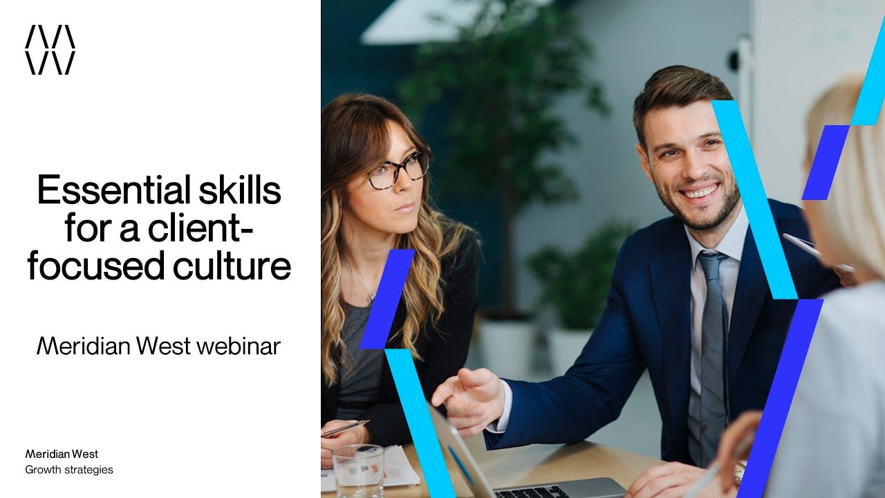 Essential skills for a client-focused culture
